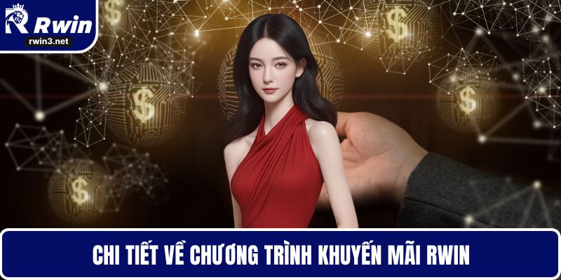 RWIN 11 Chi tiết về chương trình khuyến mãi RWIN