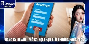 Đăng Ký RWIN - Mở Cơ Hội Nhận Giải Thưởng Hàng Tuần 4 Đăng ký RWIN