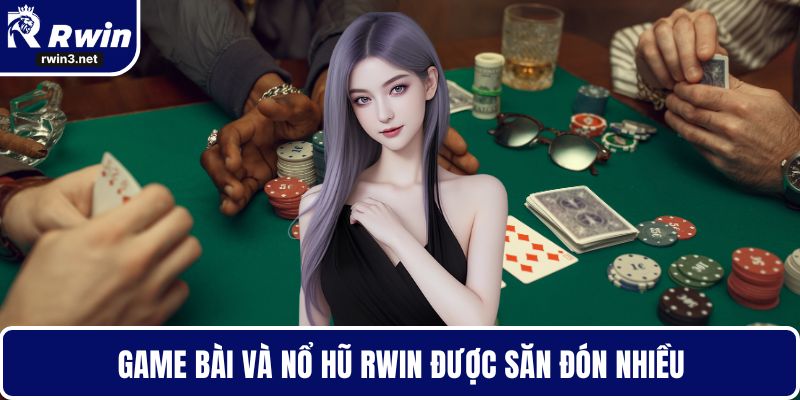 RWIN 10 Game bài và nổ hũ RWIN được săn đón nhiều