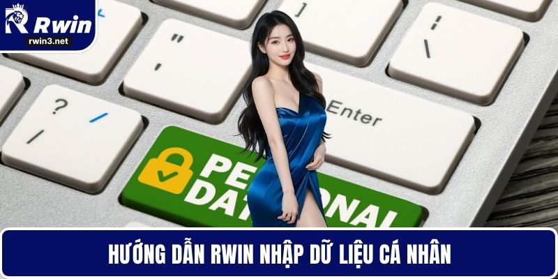Hướng dẫn RWIN nhập dữ liệu cá nhân