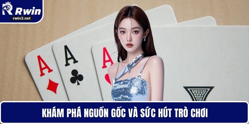 Bài mậu binh 1 Khám phá nguồn gốc và sức hút trò chơi