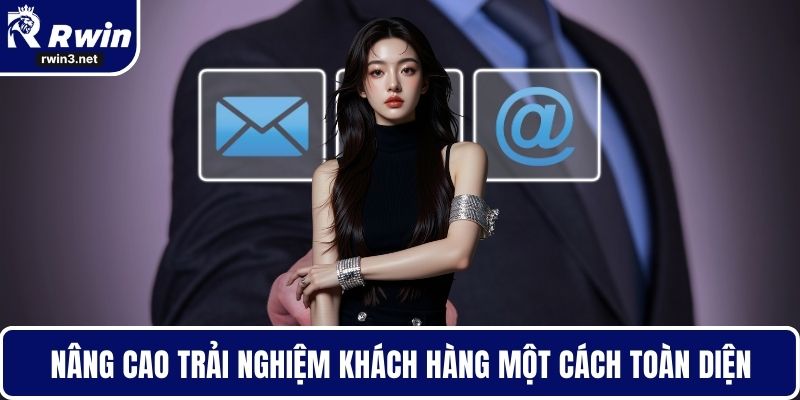 Liên hệ RWIN 3 Nâng cao trải nghiệm khách hàng một cách toàn diện
