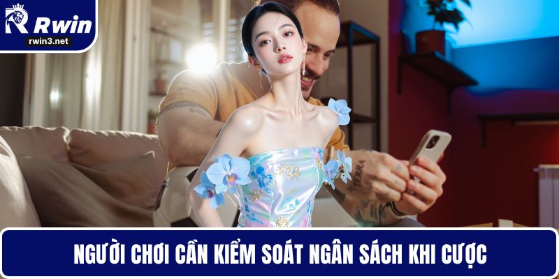 Kèo nhà cái 5 Người chơi cần kiểm soát ngân sách khi cược