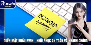 Quên Mật Khẩu RWIN - Khôi Phục An Toàn Và Nhanh Chóng 3 Quên mật khẩu RWIN