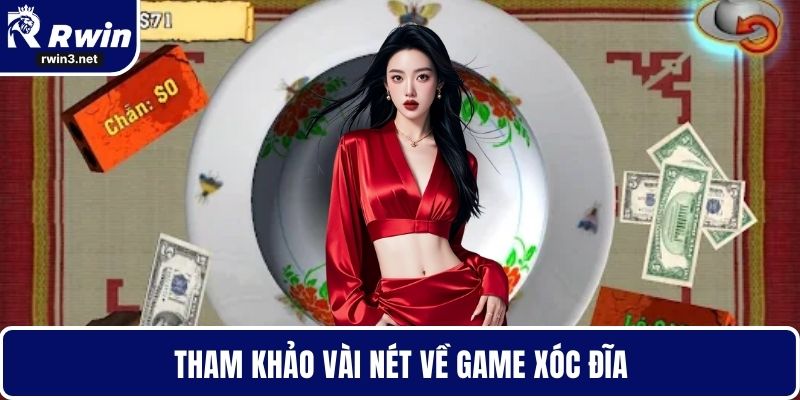 Xóc đĩa 1 Tham khảo vài nét về game xóc đĩa