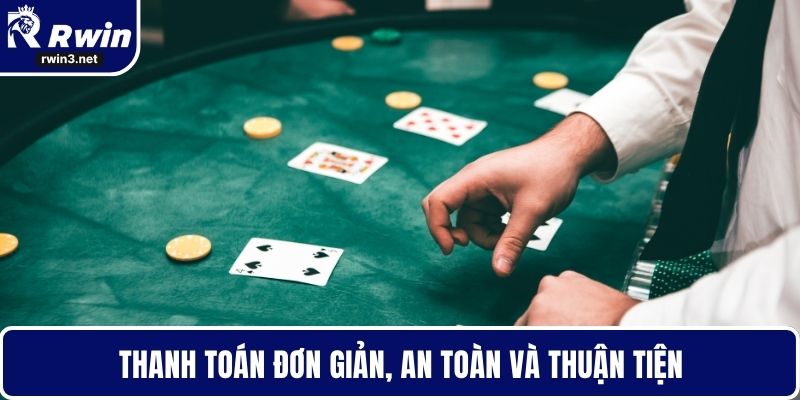 Casino Online RWIN 4 Thanh toán đơn giản, an toàn và thuận tiện