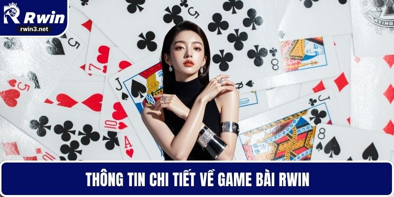 Game bài RWIN 1 Thông tin chi tiết về game bài RWIN