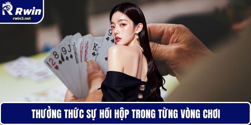 Bài xì dách 3 Thưởng thức sự hồi hộp trong từng vòng chơi