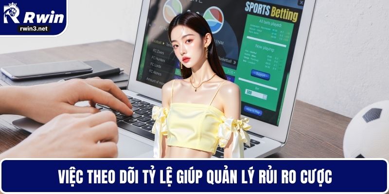 Tỷ lệ kèo 2 Việc theo dõi tỷ lệ giúp quản lý rủi ro cược