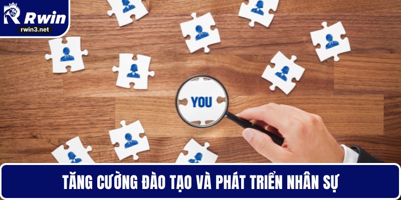 Hoàng Thiên 5 Tăng cường đào tạo và phát triển nhân sự